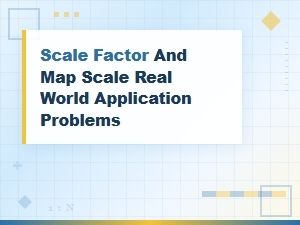 Solving Real World Problems Using Map Scale and Scale Factor