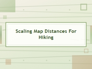 Scaling Map Distances for Hiking Trails